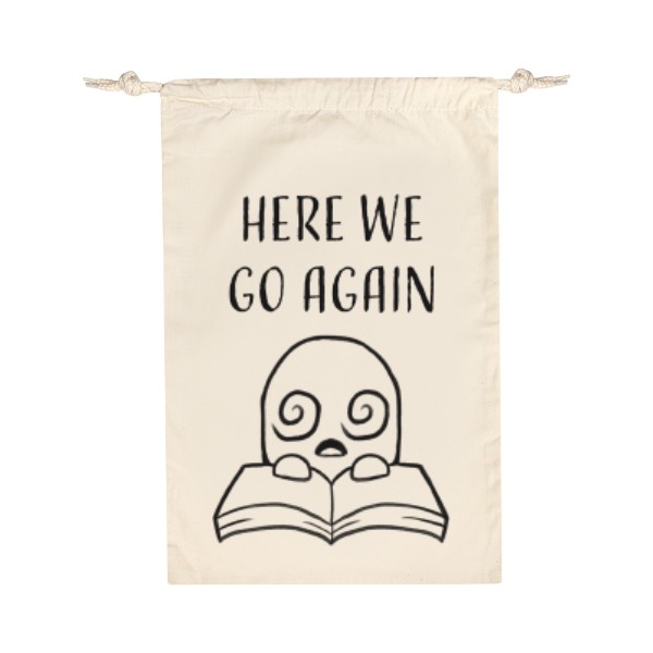 Bavlněný pytlík s potiskem Here we go again