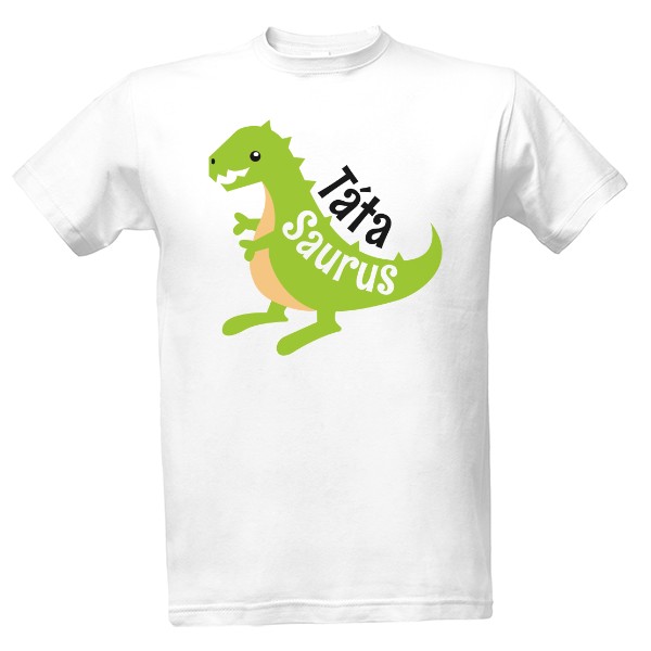 Tričko s potlačou Tátasaurus