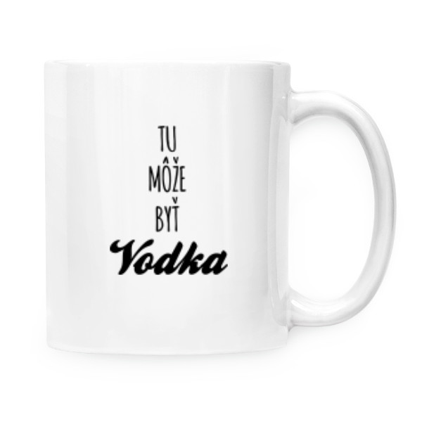 Hrnček malý biely s potlačou Tu môže byť vodka