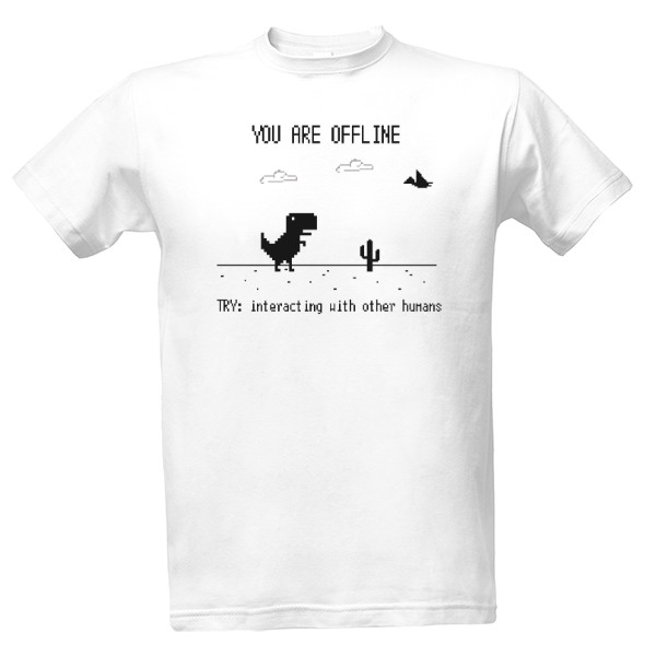 Tričko s potlačou You are offline